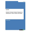 Feminist Criticism: Female Characters in Shakespeare's Plays Othello and Hamlet - Paperback