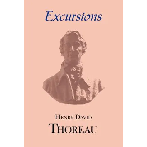 Thoreau's Excursions with a Biographical 'Sketch' by Ralph Waldo Emerson - Paperback
