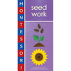 Montessori: Seed Work - Board Book