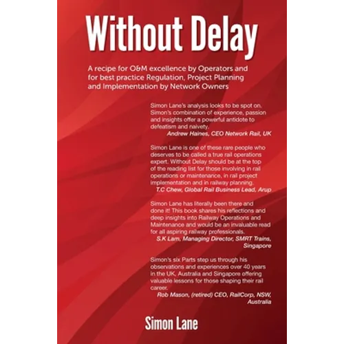 Without Delay: A recipe for safety, operations and maintenance excellence - Paperback