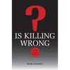 Is Killing Wrong?: A Study in Pure Sociology - Paperback