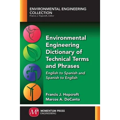 Environmental Engineering Dictionary of Technical Terms and Phrases: English to Spanish and Spanish to English - Paperback