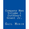 Company Men - Volume 1 - Cuthbert Grant Jr. - Paperback