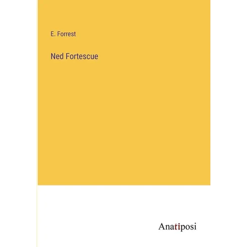 Ned Fortescue - Paperback