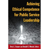 Achieving Ethical Competence for Public Service Leadership - Paperback