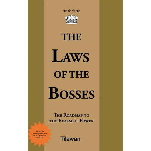 The Laws of the Bosses: The Roadmap to the Realm of Power - Hardcover