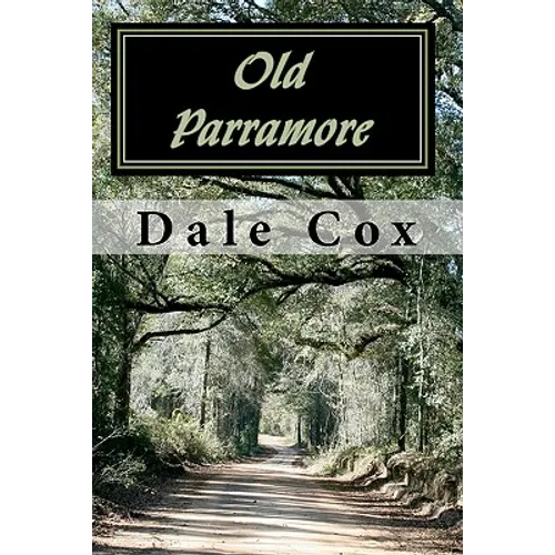 Old Parramore: The History of a Florida Ghost Town - Paperback