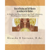 Keys to Healing and Self-Mastery according to the Hathors - Paperback
