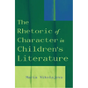 The Rhetoric of Character in Children's Literature - Paperback