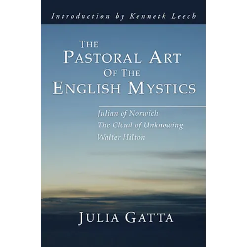 The Pastoral Art of the English Mystics - Paperback