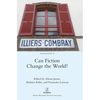 Can Fiction Change the World? - Hardcover
