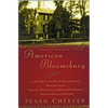 American Bloomsbury: Louisa May Alcott, Ralph Waldo Emerson, Margaret Fuller, Nathaniel Hawthorne, and Henry David Thoreau: Their Lives, Their Loves, - Paperback