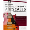 The Complete Technique, Theory and Scales Compilation for Guitar - Paperback