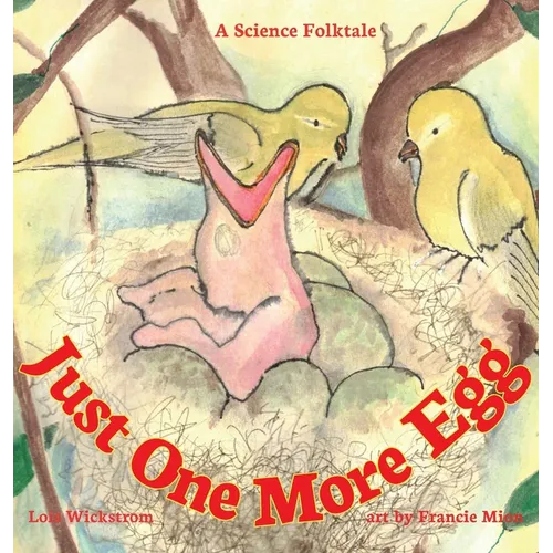 Just One More Egg: A Science Folktale - Hardcover