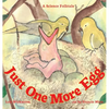 Just One More Egg: A Science Folktale - Hardcover
