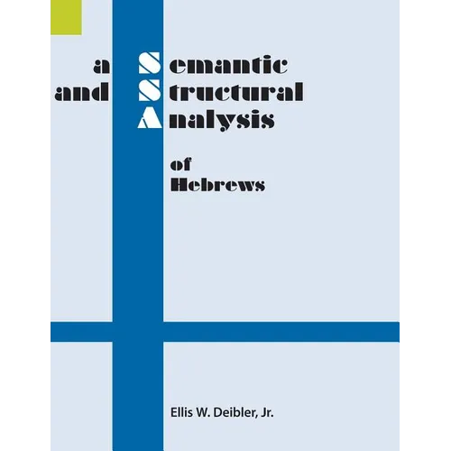A Semantic and Structural Analysis of Hebrews - Paperback