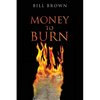 Money To Burn - Paperback