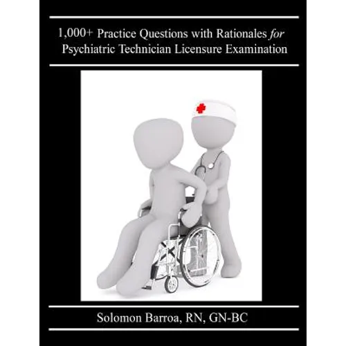 1,000+ Practice Questions with Rationales for Psychiatric Technician Licensure Examination - Paperback