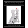1,000+ Practice Questions with Rationales for Psychiatric Technician Licensure Examination - Paperback