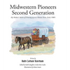 Midwestern Pioneers Second Generation: My Mother's Stories of Growing up on a Kansas Farm, Early 1900's - Hardcover