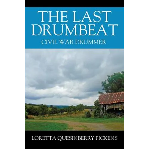 The Last Drumbeat: Civil War Drummer - Paperback