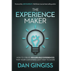 The Experience Maker: How to Create Remarkable Experiences That Your Customers Can't Wait to Share - Hardcover