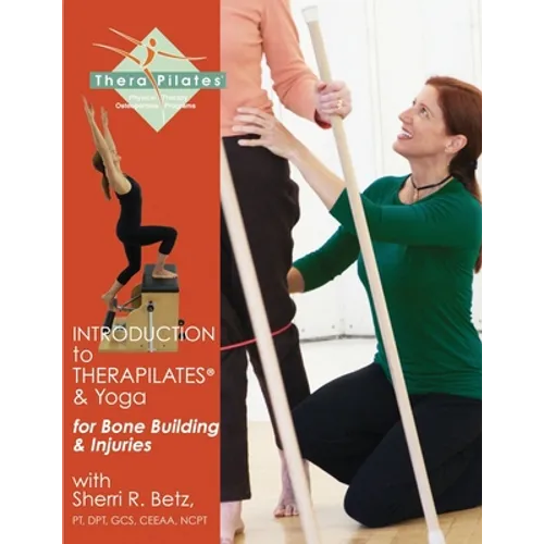 Introduction to TheraPilates(R) and Yoga: for Bone Building and Injuries - Paperback