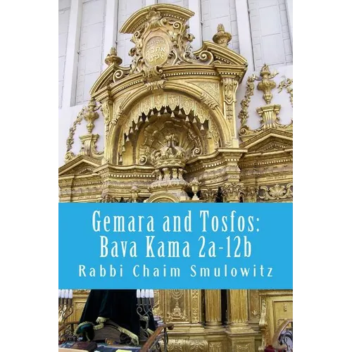 Gemara and Tosfos: Bava Kama 2a-12b - Paperback