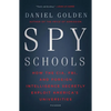 Spy Schools: How the Cia, Fbi, and Foreign Intelligence Secretly Exploit America's Universities - Paperback