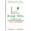 Rich Soil: Transforming Your Organization's Landscape for Maximum Effectiveness - Paperback