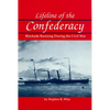 Lifeline of the Confederacy: Blockade Running During the Civil War - Paperback