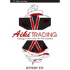 Aiki Trading: The Art of Trading in Harmony with the Markets - Hardcover