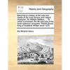 Blind Harry's history of the acts and deeds of the most famous and valiant champion, Sir William Wallace, ... To which is annexed, the life and acts o - Paperback