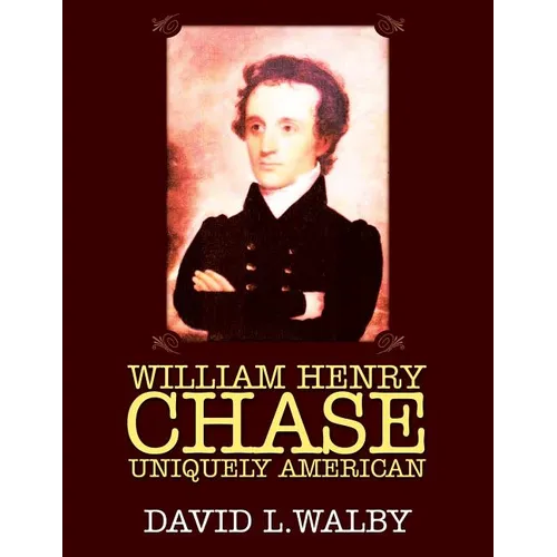 William Henry Chase Uniquely American - Paperback