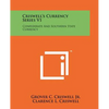 Criswell's Currency Series V1: Confederate And Southern State Currency - Paperback
