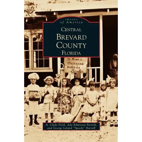 Central Brevard County Florida - Hardcover