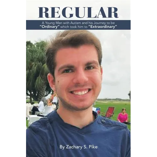 Regular: A Young Man with Autism and His Journey to Be "Ordinary" Which Took Him to "Extraordinary" - Paperback