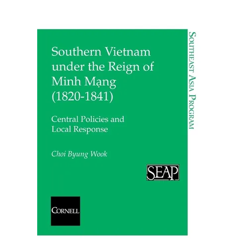 Southern Vietnam under the Reign of Minh Mang (1820Ð1841) - Paperback