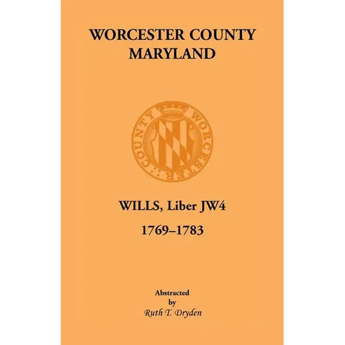 Worcester Will Books, Liber JW4, 1769-1783 - Paperback