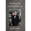 Growing Up In Glitter Gulch - Hardcover