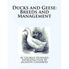 Ducks and Geese: Breeds and Management - Paperback