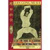 Lian Gong Mi Jue: Secret Methods Of Acquiring External And Internal Mastery - Paperback