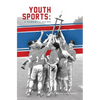 Youth Sports: : A Parent's Guide - Paperback