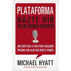El Plataforma: Hazte O��r En Un Mundo Ruidoso - Paperback