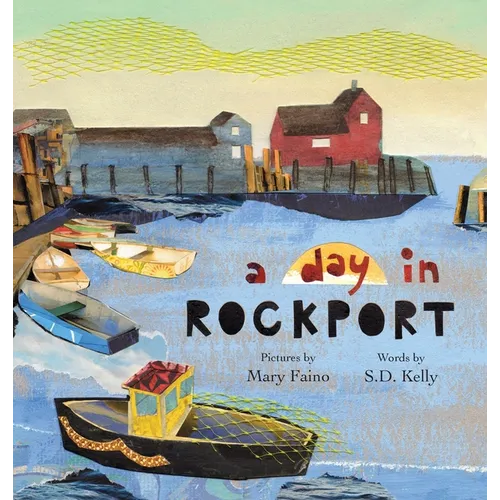A day in ROCKPORT: scenes from a coastal town - Hardcover