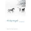 The Days Are Gods - Paperback