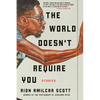 The World Doesn't Require You: Stories - Paperback