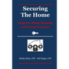 Securing the Home: Keys for Home Security and Personal Protection - Paperback