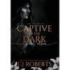 Captive in the Dark: Book One of The Dark Duet - Hardcover