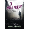 El atolladero: Cuentos de misterio en lugares inesperados - Paperback